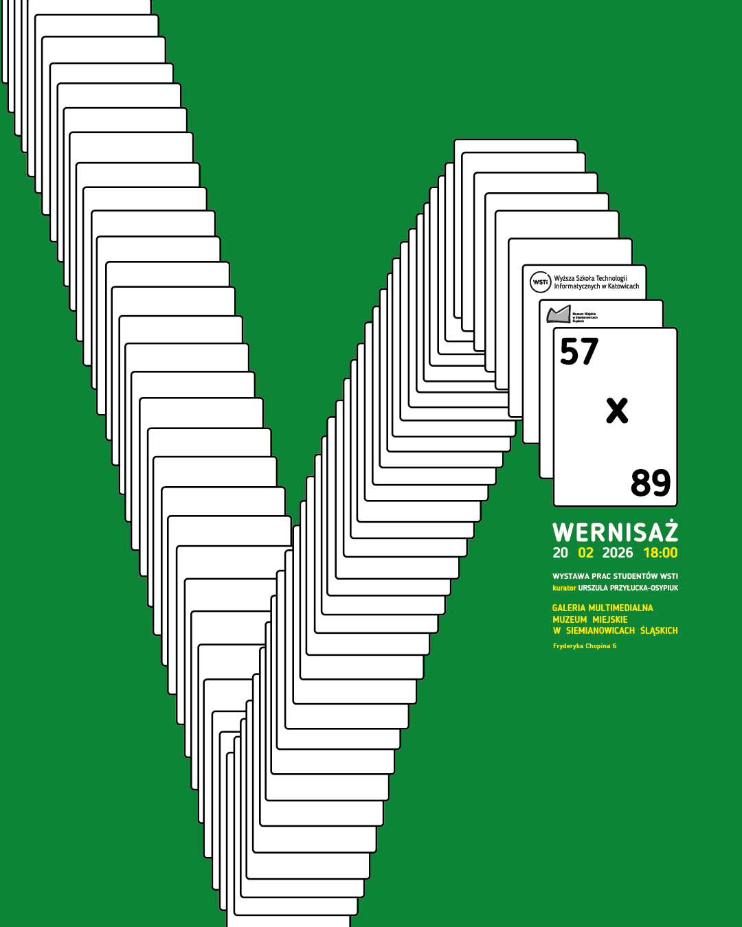 Plakat wernisażu wystawy prac studentów WSTI na intensywnym zielonym tle. Centralnym elementem jest duża litera „V” ułożona z kaskadowo zestawionych białych kart o zaokrąglonych rogach. Wydarzenie odbędzie się 20 lutego 2026 r. o godzinie 18:00 w Galerii Multimedialnej Muzeum Miejskiego w Siemianowicach Śląskich.
