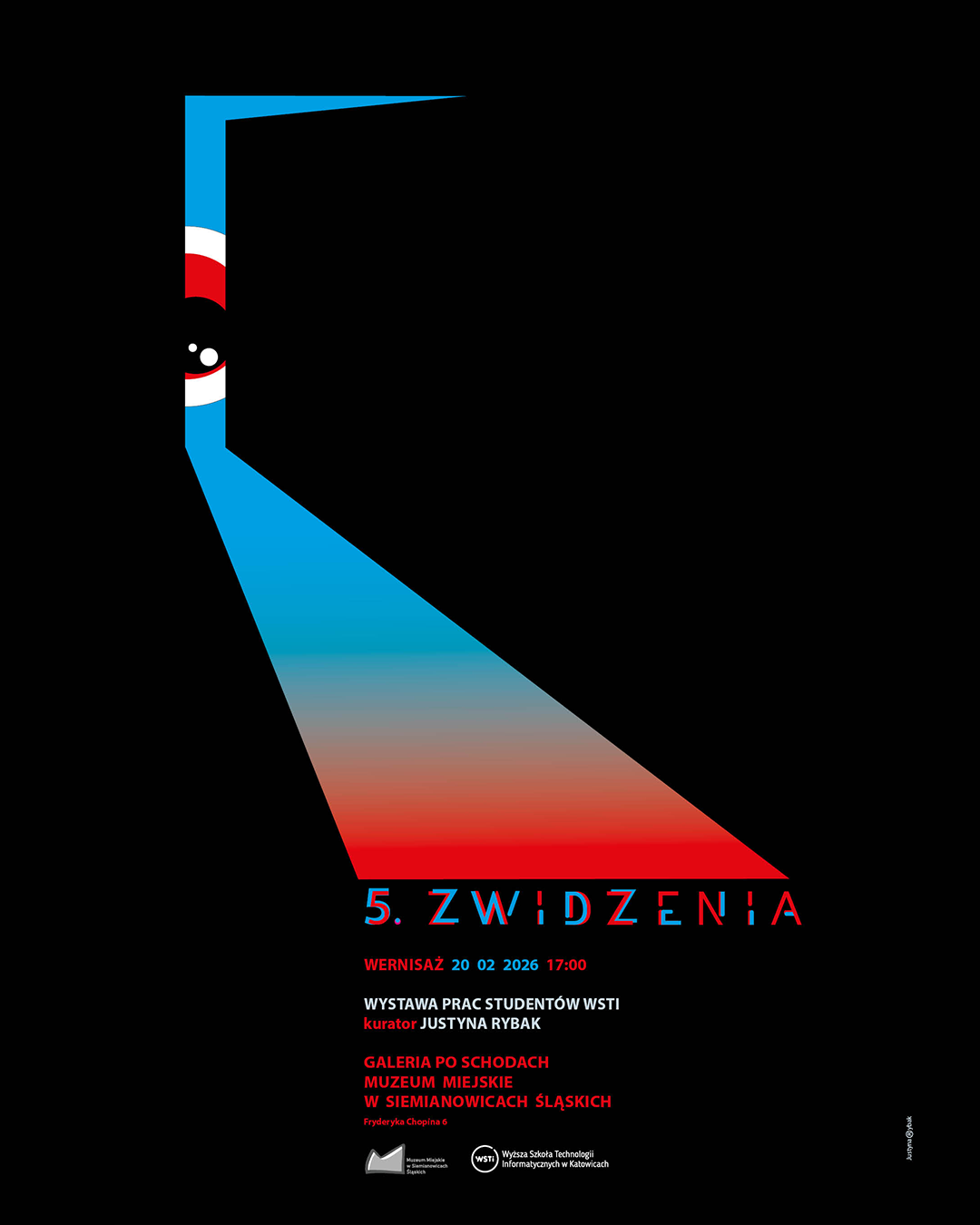 Plakat wystawy „5. ZWIDZENIA” prezentującej prace studentów WSTI. Wernisaż odbędzie się 20 lutego 2026 r. o godzinie 17:00 w Galerii po Schodach Muzeum Miejskiego w Siemianowicach Śląskich. Grafika przedstawia oko zaglądające przez uchylone drzwi, z których pada czerwono-niebieski snop światła na czarne tło.